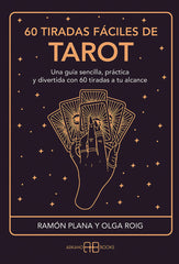 60 TIRADAS FACILES DE TAROT I Plana Lopez, Ramon/Roig Ribas, Olga I Arkano Books I 9788417851361