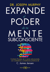 EXPANDE EL PODER DE TU MENTE SUBCONSCIENTE - 9788417851422