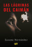 LAS LAGRIMAS DEL CAIMAN - 9788417895617