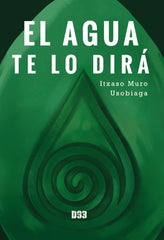 EL AGUA TE LO DIRA - 9788417895808