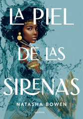 LA PIEL DE LAS SIRENAS | Bowen,natasha | 9788417922559 (Montena)