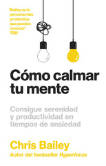 COMO CALMAR TU MENTE - 9788417963804