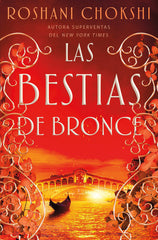 BESTIAS DE BRONCE,LAS | Chokshi,roshani | 9788418002212 (Hidra,editorial)