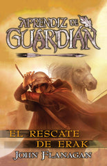APRENDIZ DE GUARDIAN 7 EL RESCATE DE ERAK | Flanagan, John | 9788418002298 (Hidra,editorial)
