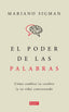 EL PODER DE LAS PALABRAS: COMO CAMBIAR TU CEREBRO (Y TU VIDA) CONVERSANDO