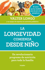 LA LONGEVIDAD COMIENZA DESDE NIÑO - 9788418007279