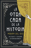 LA OTRA CARA DE LA HISTORIA - 9788418015786