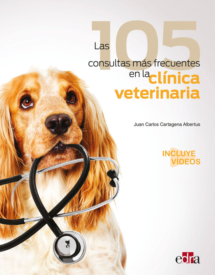 LAS 105 CONSULTAS MAS FRECUENTES EN LA CLINICA VETERINARIA - 9788418020810