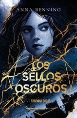 LOS SELLOS OSCUROS | Benning, Anna | 9788418027956 (Fandom books)