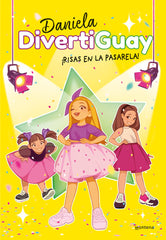 RISAS EN LA PASARELA DIVERTIGUAY 3 | Divertiguay, Daniela | 9788418038532 (Montena)