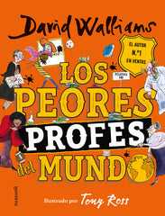 PEORES PROFES DEL MUNDO,LOS | Walliams,david | 9788418038884 (Montena)