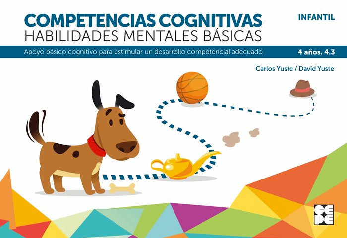 COMPETENCIA COGNITIVA HABILIDAD MENTAL BASICA 4,3 4 AÑOS | YUSTE HERNANZ,CARLOS | CEPE | 9788418044243