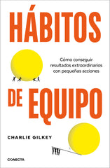HABITOS DE EQUIPO | CHARLIE GILKEY | CONECTA | 9788418053252