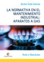LA NORMATIVA EN EL MANTENIMIENTO INDUSTRIAL - 9788418072451