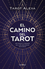EL CAMINO DEL TAROT I Tarot Alexa I Editorial Diana I 9788418118876