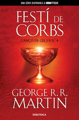 FESTI DE CORBS CANCO DE GEL I FOC 4 | R R Martin,george | 9788418196539 (Debutxaca)