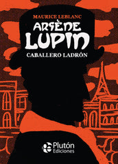 ARSENE LUPIN CABALLERO LADRON - 9788418211546