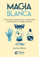 MAGIA BLANCA I Wicka, Janice I Pluton I 9788418211829