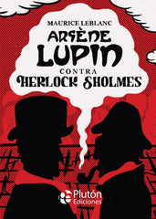 ARSENE LUPIN CONTRA HERLOCK SHOLMES - 9788418211973