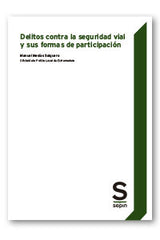 DELITOS CONTRA LA SEGURIDAD VIAL Y SUS FORMAS DE PARTICIPAC - 9788418247668