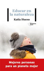 EDUCAR EN LA NATURALEZA | HUESO, KATIA | PLATAFORMA EDITORIAL | 9788418285936