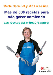 MAS DE 500 RECETAS PARA ADELGAZAR COMIENDO - 9788418333439