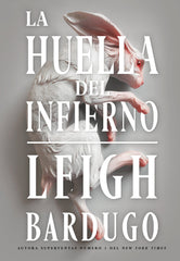 HUELLA DEL INFIERNO,LA | Bardugo,leigh | 9788418359279 (Hidra,editorial)