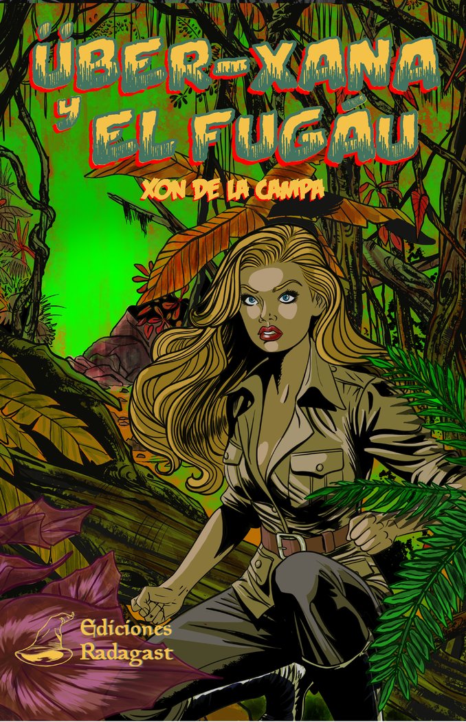 LA UBER XANA Y EL FUGAU | De La Campa,xon | 9788418365560 (Radagast media)