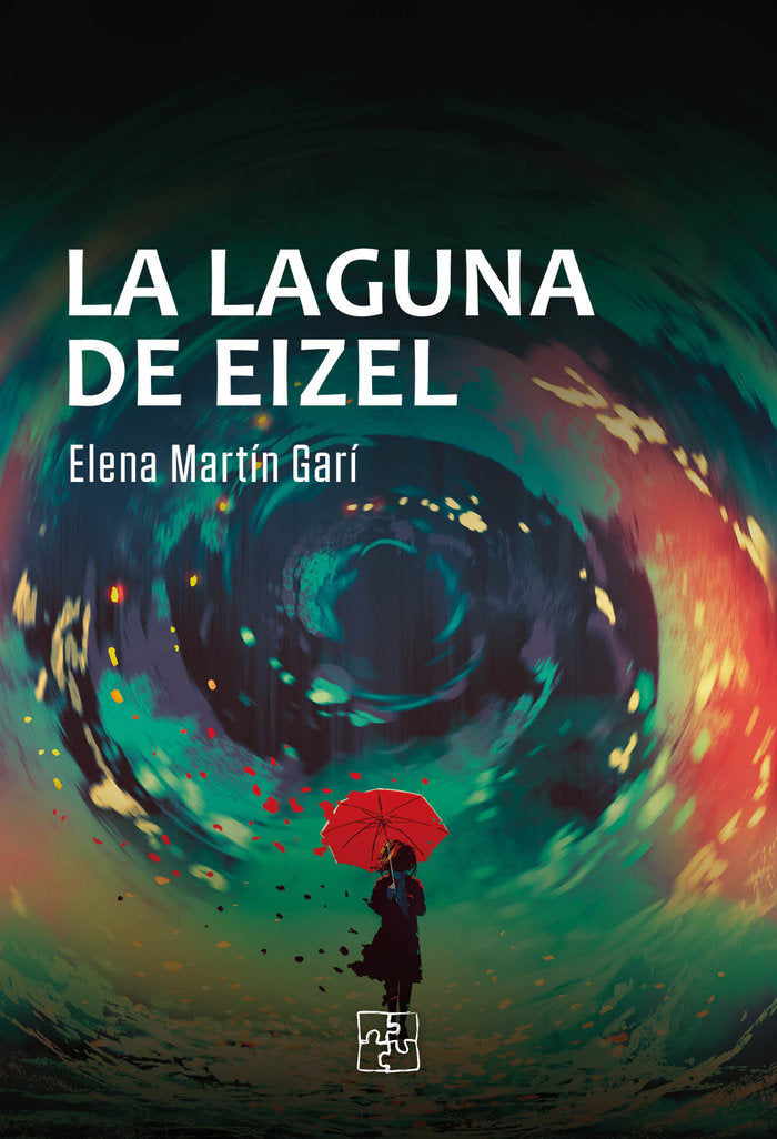 LAGUNA DE EIZEL,LA | Martin Gari,elena | 9788418377242 (Malas artes)