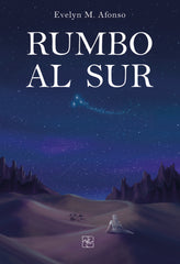 RUMBO AL SUR | M Afonso,evelyn | 9788418377273 (Malas artes)