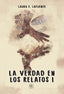 LA VERDAD EN LOS RELATOS I | E Lafuente,laura | 9788418377495 (Malas artes)