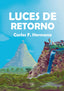 LUCES DE RETORNO | Hermana,carlos F, | 9788418377808 (Malas artes)