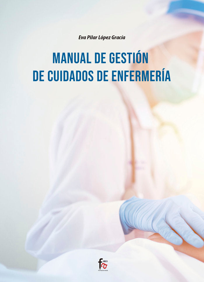 MANUAL DE GESTION DE CUIDADOS DE ENFERMERIA - 9788418418402