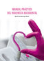 MANUAL PRACTICO DEL HIGIENISTA BUCODENTAL - 9788418418938