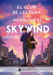 CLUB DE LECTURA DE LAS AEROLINEAS SKYWIND,EL | Aliaga,silvia | 9788418440915 (Nocturna)
