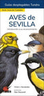AVES DE SEVILLA GUIAS DESPLEGABLES TUNDRA - 9788418458651