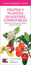 FRUTOS Y PLANTAS SILVESTRES COMESTIBLES - 9788418458729