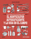 GUÍA PRÁCTICA PARA EL HORTICULTOR AUTOSUFICIENTE Y LA VIDA EN EL CAMPO I Seymour, John I BLUME (Naturart) I 9788418459061