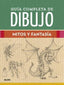 GUÍA COMPLETA DE DIBUJO. MITOS Y FANTASÍA I Varios autores I BLUME (Naturart) I 9788418459474