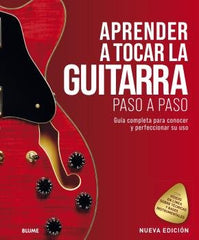 APRENDER A TOCAR LA GUITARRA PASO A PASO I Varios autores I BLUME (Naturart) I 9788418459801