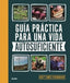 GUÍA PRÁCTICA PARA UNA VIDA AUTOSUFICIENTE I Strawbridge, Dick;Strawbridge, James I BLUME (Naturart) I 9788418459894