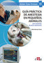 GUIA PRACTICA DE ANESTESIA EN PEQUEÑOS ANIMALES PARA ASISTE - 9788418498305