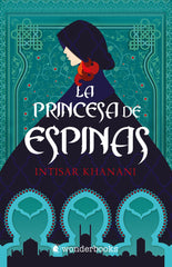 PRINCESA DE ESPINAS,LA | Khanani,intisar | 9788418509032 (Wonderbooks)