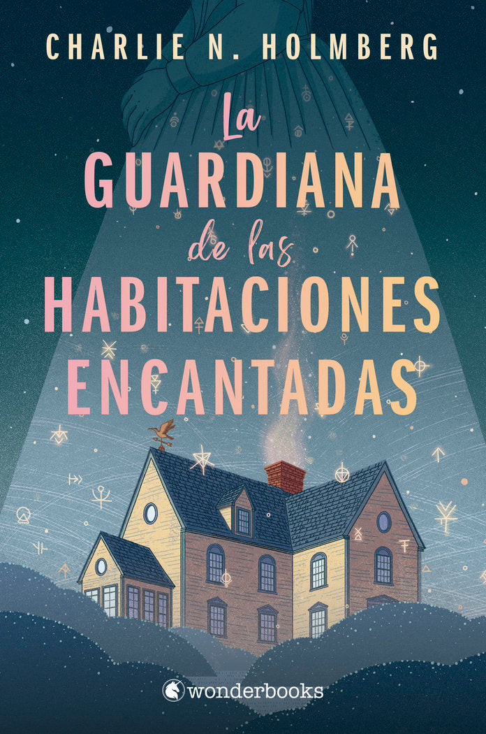 LA GUARDIANA DE LAS HABITACIONES ENCANTADAS | Holmberg,charlie N | 9788418509803 (Wonderbooks)