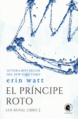 PRINCIPE ROTO,EL | Watt,erin | 9788418509889 (Wonderbooks)