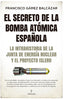 EL SECRETO DE LA BOMBA ATOMICA ESPAÑOLA - 9788418578403