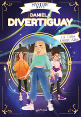 LA CASA EMBRUJADA MYSTERY SERIES 2 | Divertiguay, Daniela | 9788418594755 (Montena)