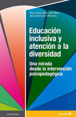 EDUCACION INCLUSIVA Y ATENCION A LA DIVERSIDAD | ALCALA DEL OLMO, MARIA JOSE/LEIVA OLIVEN | OCTAEDRO | 9788418615429