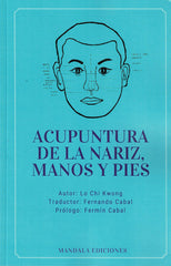 ACUPUNTURA DE LA NARIZ MANOS Y PIES - 9788418672729