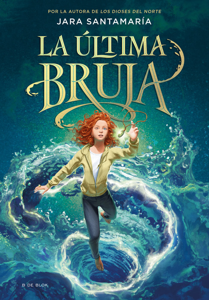 LA ULTIMA BRUJA | Jara Santamaria | 9788418688805 (B de blok)
